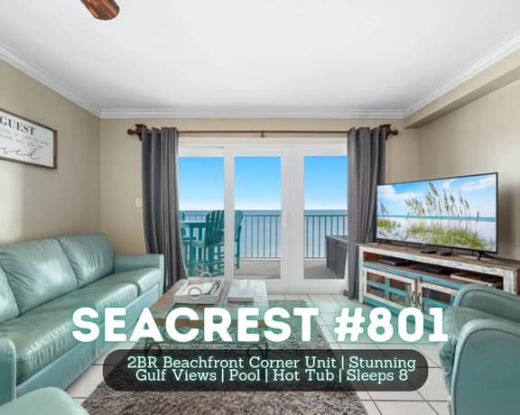 Seacrest #801" | 2BR Beachfront Corner Unit*Stunning Gulf Views*Pool*Hot Tub*Sleeps 8